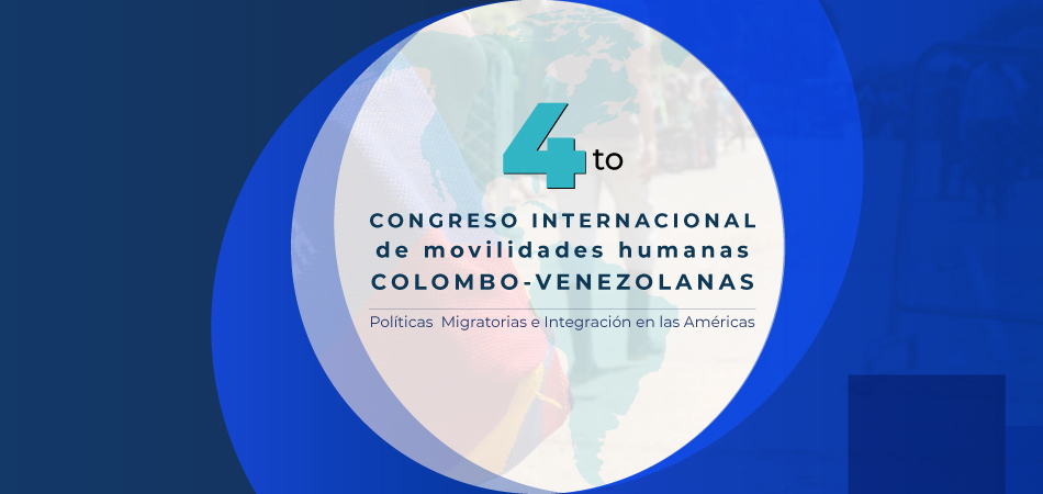 4to Congreso Internacional de Movilidades Humanas Colombo - Venezolanas